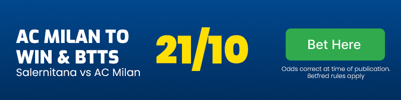 Ac milan and both teams to score vs salernitana at 21-10
