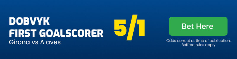 Artem dobvyk first goalscorer in girona vs alaves at 5-1