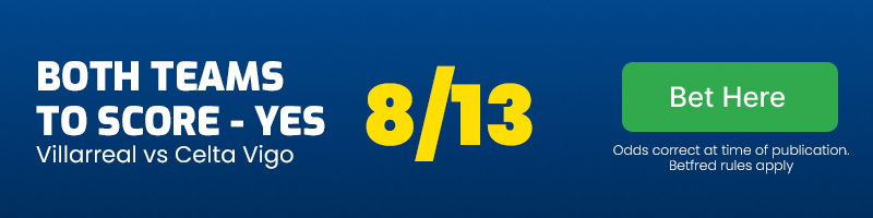 Btts - yes in villarreal vs celta vigo at 8-13