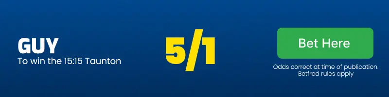 Guy to win the 15:15 taunton at 5/1