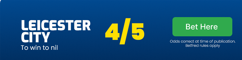 Leicester to win to nil at 4/5