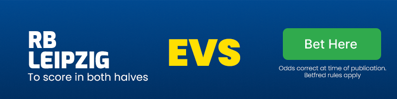 Rb leipzig to score in both halves at evs