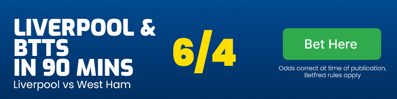 Liverpool to win and both teams to score in 90 minutes at 6/4