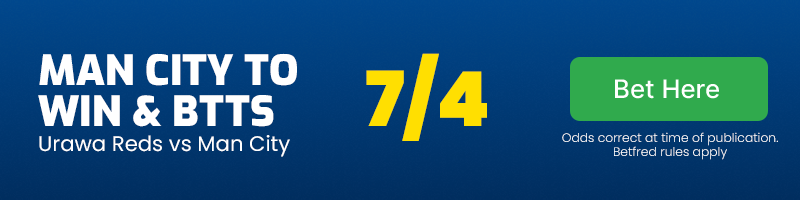 Man city to beat urawa reds & btts at 7-4