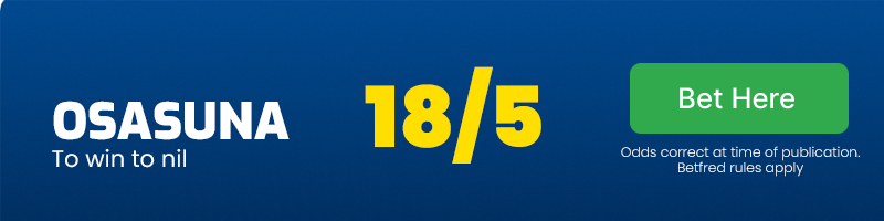 Osasuna to win to nil at 18/5
