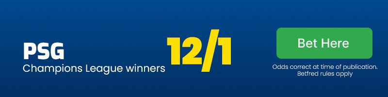 Psg to win the champions league at 12/1