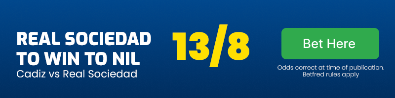 Real sociedad to win to nil vs cadiz at 13-8