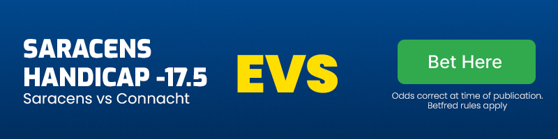 Saracens -17. 5 handicap vs connacht at evs
