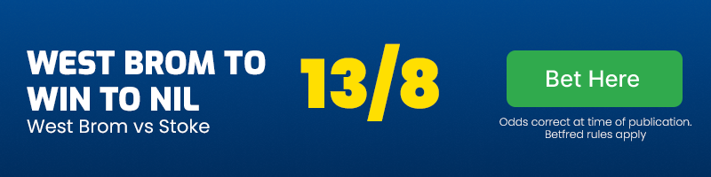 West brom to win to nil vs stoke at 13-8