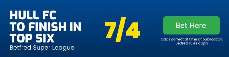 Hull fc top 6 in super league at 7/4