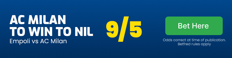 Ac milan to win to nil vs empoli at 9-5