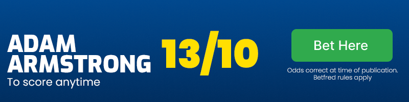 Adam armstrong to score anytime at 13/10