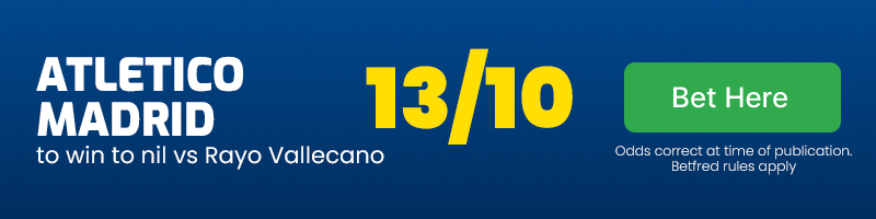 Atletico madrid to win to nil vs rayo vallecano