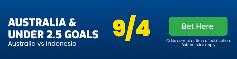 Australia & under 3. 5 goals in australia vs indonesia at 9-4