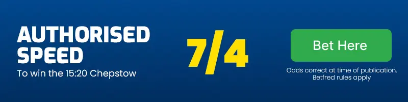 Authorised speed to win the 15. 20 chepstow at 7/4