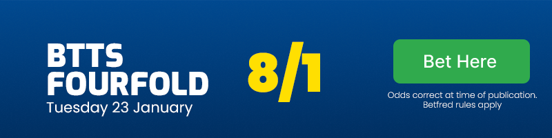 Btts fourfold at 8/1