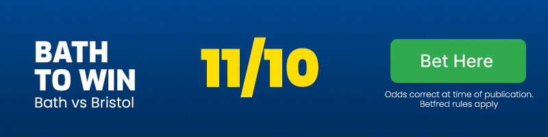 Bath to win vs bristol @ 11-10