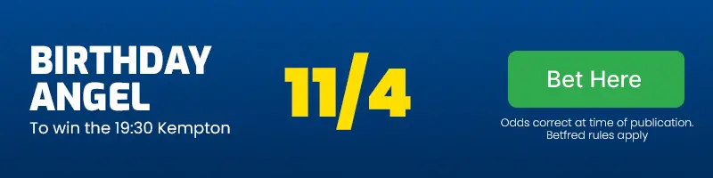 Birthday angel to win the 19. 30 kempton at 11/4