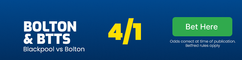 Bolton and both teams to score at 4/1