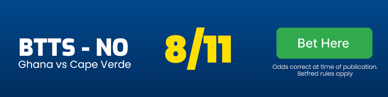 Both teams to score - no in ghana vs cape verde at 8-11