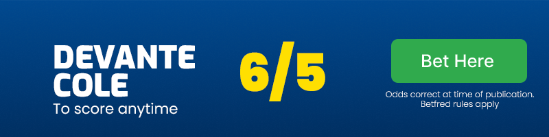 Devante cole to score anytime at 6/5