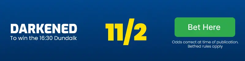 Darkened to win the 16. 30 dundalk at 11/2