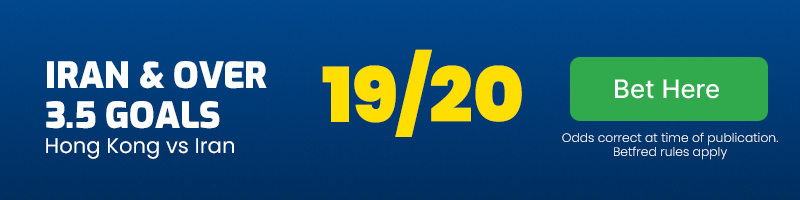 Iran to win & over 3. 5 goals in hong kong vs iran at 19-20
