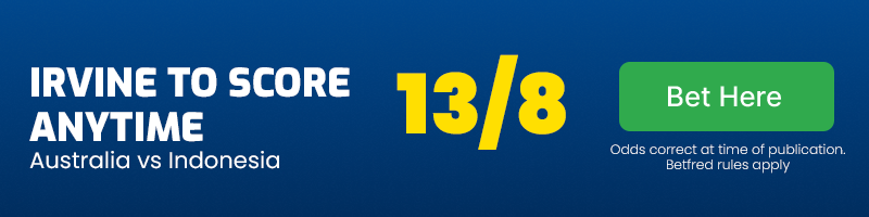 Jackson irvine to score anytime in australia vs indonesia at 13-8