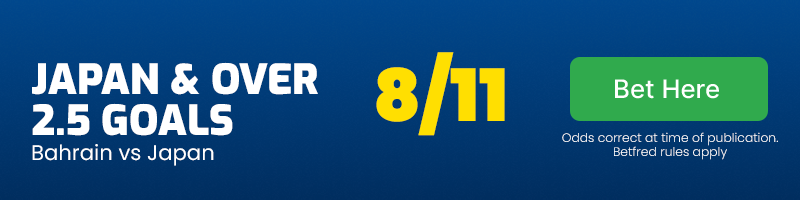 Japan & over 2. 5 goals in bahrain vs japan at 8-11