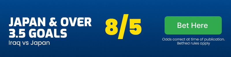Japan to win & over 3. 5 goals vs iraq at 8-5