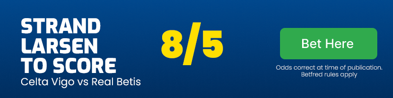 Jorgen strand larsen to score anytime in celta vigo vs real betis at 8-5