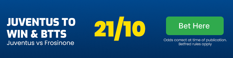 Juventus to win & btts in juventus vs frosinone at 21-10