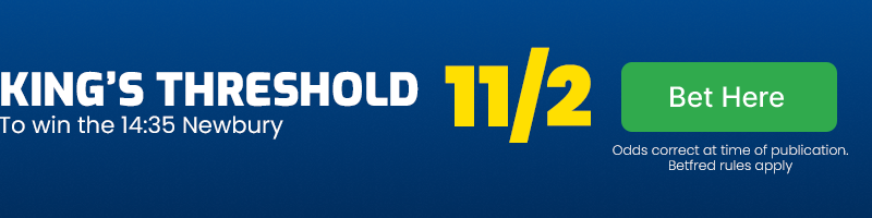 King's threshold to win 14. 35 newbury at 11-2