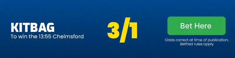 Kitbag to win the 13. 55 chelmsford at 3/1