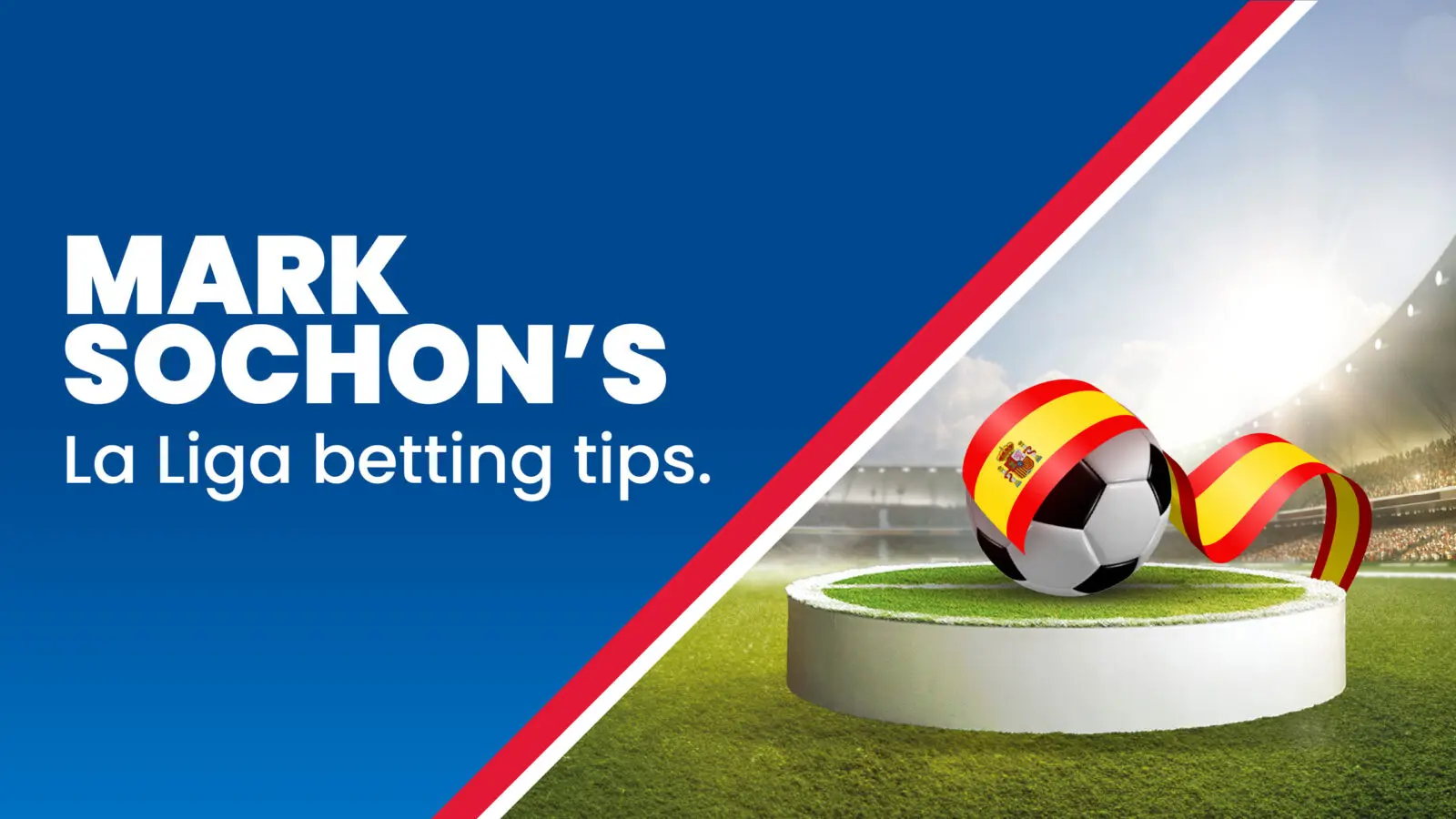 Mark sochon's la liga tips