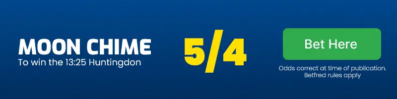 Moon chime to win the 13. 25 huntingdon at 5/4