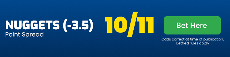 Nuggets to cover 3. 5 spread at 10-11