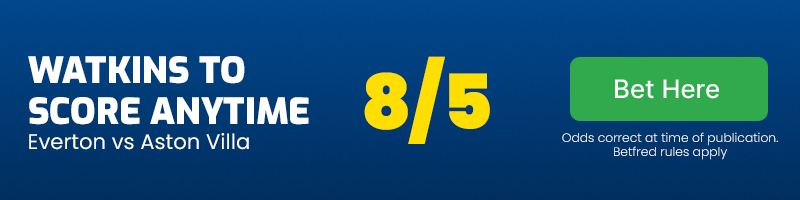 Ollie watkins to score anytime in everton vs aston villa at 8-5