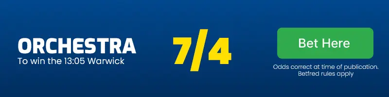 Orchestra to win the 13. 05 warwick at 7/4