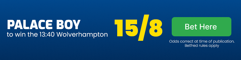 Palace boy to win 13. 40 wolverhampton at 15-8
