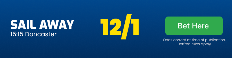 Sail away in 15. 15 doncaster at 12-1