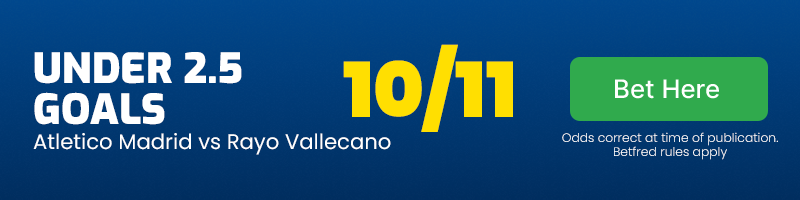 Under 2. 5 goals atletico madrid vs rayo vallecano
