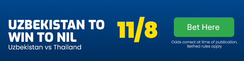 Uzbekistan to win to nil vs thailand at 11-8