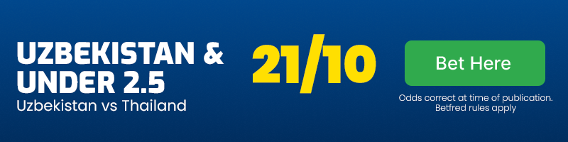 Uzbekistan & under 2. 5 goals vs thailand at 21-10