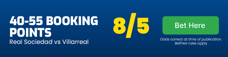 40-55 booking points in real sociedad vs villarreal at 8-5