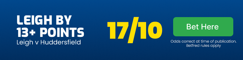 Leigh to beat huddersfield by 13+ points @ 17/10