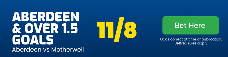 Aberdeen and over 1. 5 goals at 11/8