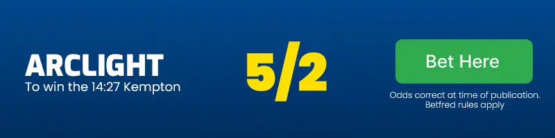 Arclight to win the 14. 27 kempton at 5-2