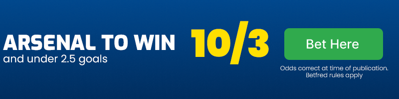 Arsenal to win and under 2. 5 goals at 10-3