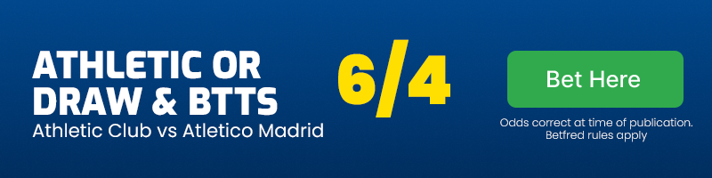 Athletic club or draw & btts - yes vs atletico madrid at 6-4